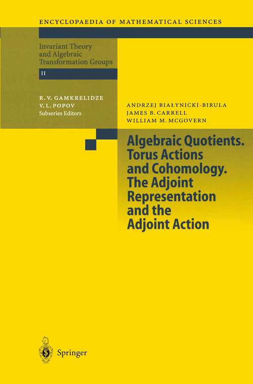 Book cover of Algebraic Quotients. Torus Actions and Cohomology. The Adjoint Representation and the Adjoint Action (2002) (Encyclopaedia of Mathematical Sciences #131)