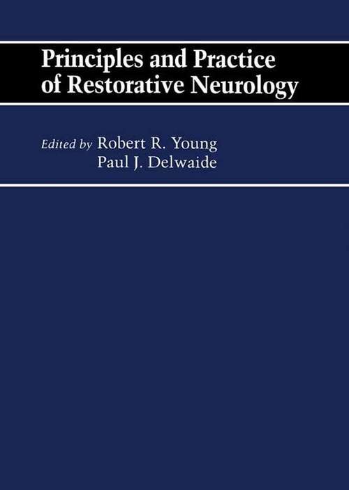 Book cover of Principles and Practice of Restorative Neurology: Butterworths International Medical Reviews