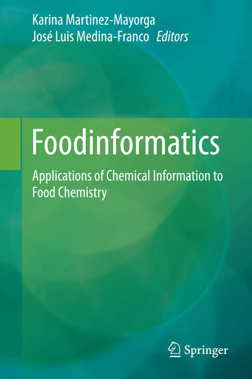 Book cover of Foodinformatics: Applications of Chemical Information to Food Chemistry (2014)