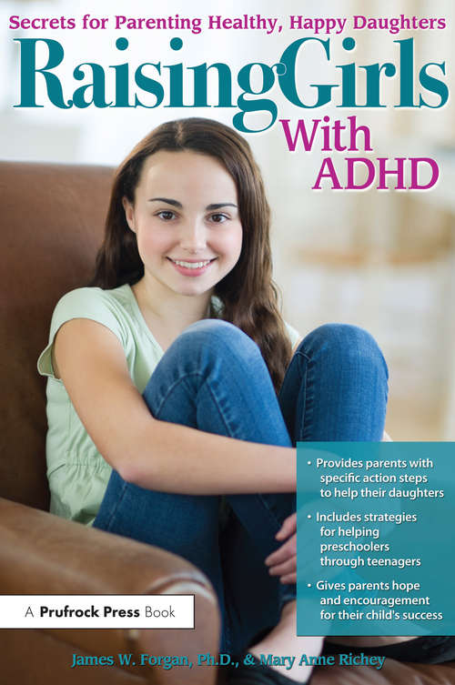 Book cover of Raising Girls With ADHD: Secrets for Parenting Healthy, Happy Daughters