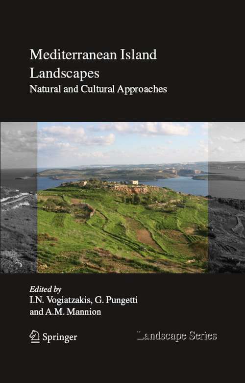 Book cover of Mediterranean Island Landscapes: Natural and Cultural Approaches (2008) (Landscape Series #9)