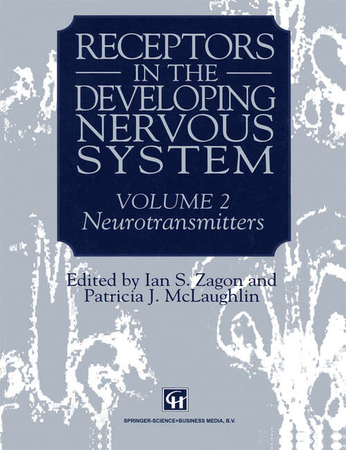 Book cover of Receptors in the Developing Nervous System: Volume 2 Neurotransmitters (1993)