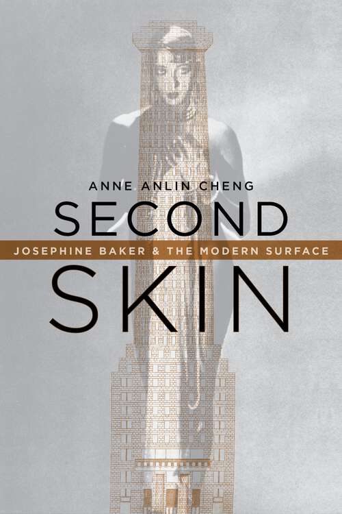 Book cover of Second Skin: Josephine Baker & the Modern Surface