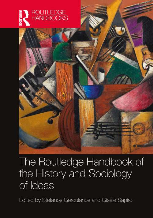 Book cover of The Routledge Handbook of the History and Sociology of Ideas