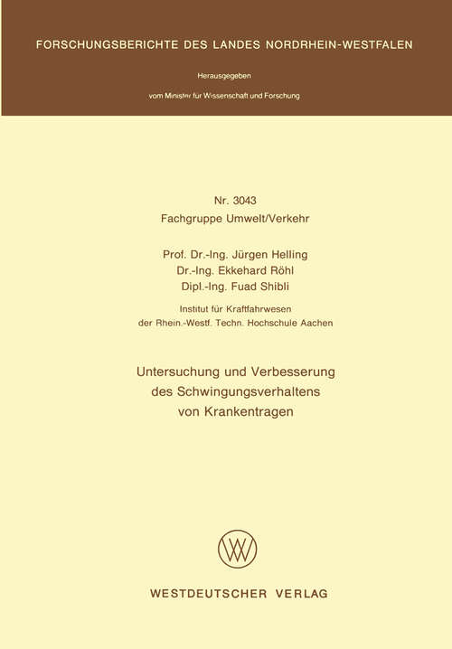 Book cover of Untersuchung und Verbesserung des Schwingungsverhaltens von Krankentragen (1981) (Forschungsberichte des Landes Nordrhein-Westfalen #3043)