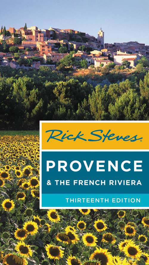 Book cover of Rick Steves Provence & the French Riviera (13) (Rick Steves)