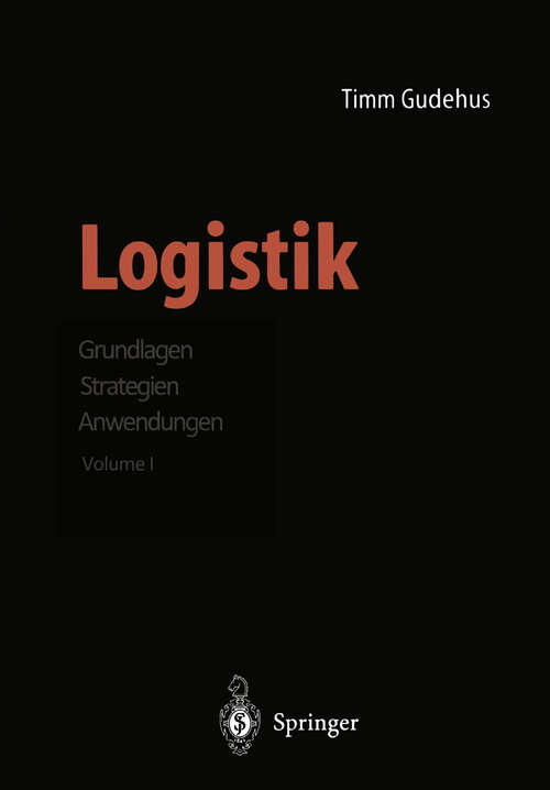 Book cover of Logistik: Grundlagen · Strategien · Anwendungen (1999)