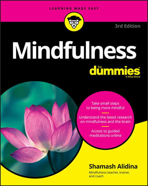 Book cover of Mindfulness For Dummies: Foreword By Steven D. Hickman, Psy. D. (3)
