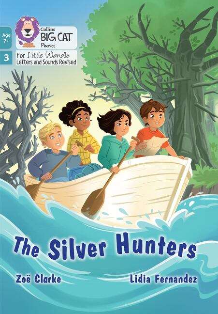 Book cover of Big Cat Phonics for Little Wandle Letters and Sounds Revised – Age 7+ — THE SILVER HUNTERS: Phase 3 Set 1 (Big Cat)