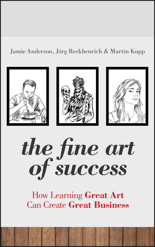 Book cover of The Fine Art of Success: How Learning Great Art Can Create Great Business