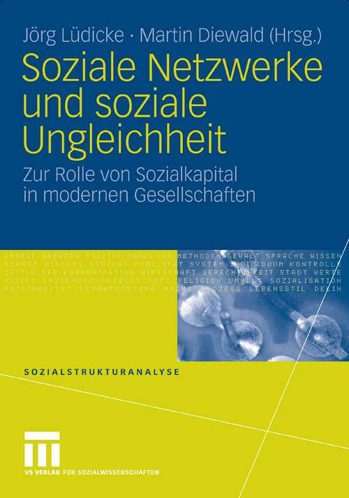 Book cover of Soziale Netzwerke und soziale Ungleichheit: Zur Rolle von Sozialkapital in modernen Gesellschaften (2007) (Sozialstrukturanalyse)
