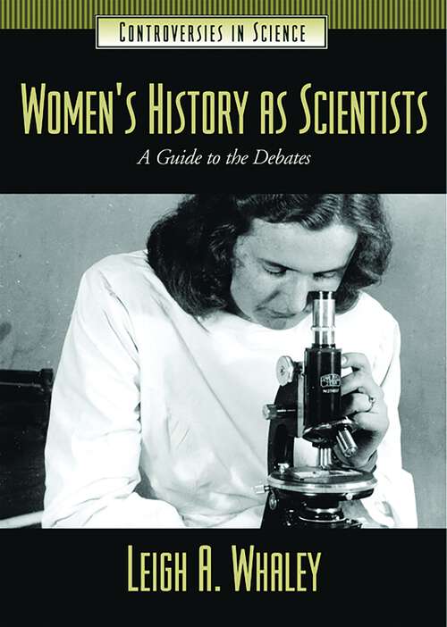 Book cover of Women's History as Scientists: A Guide to the Debates (Controversies in Science)