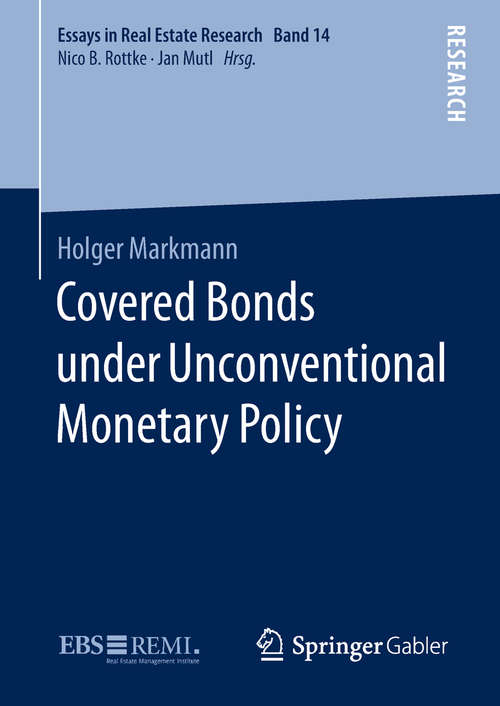 Book cover of Covered Bonds under Unconventional Monetary Policy (Essays in Real Estate Research)