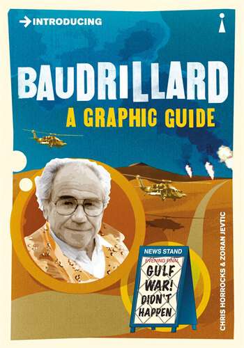 Book cover of Introducing Baudrillard: A Graphic Guide (2) (Introducing...)