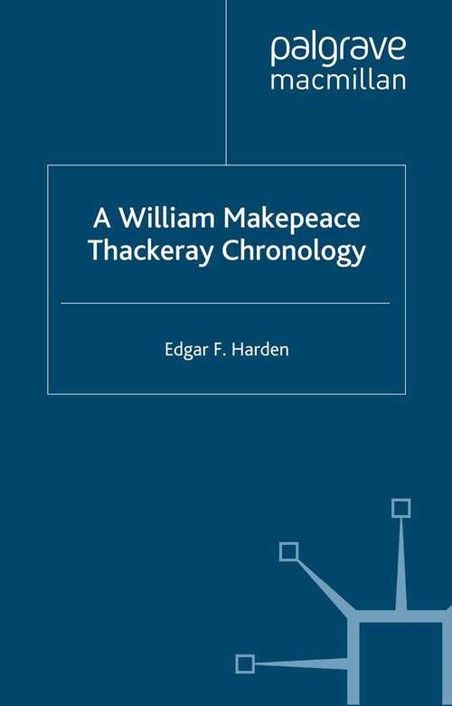 Book cover of A William Makepeace Thackeray Chronology (2003) (Author Chronologies Series)