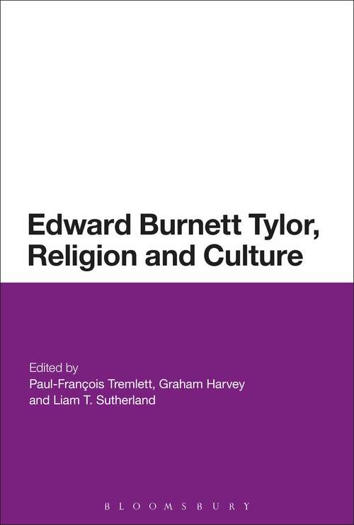 Book cover of Edward Burnett Tylor, Religion and Culture