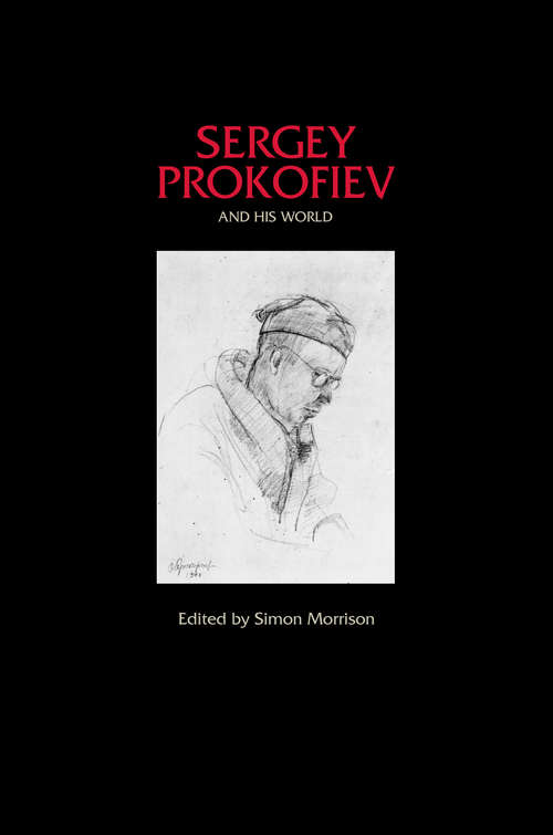 Book cover of Sergey Prokofiev and His World (The\bard Music Festival Ser.)