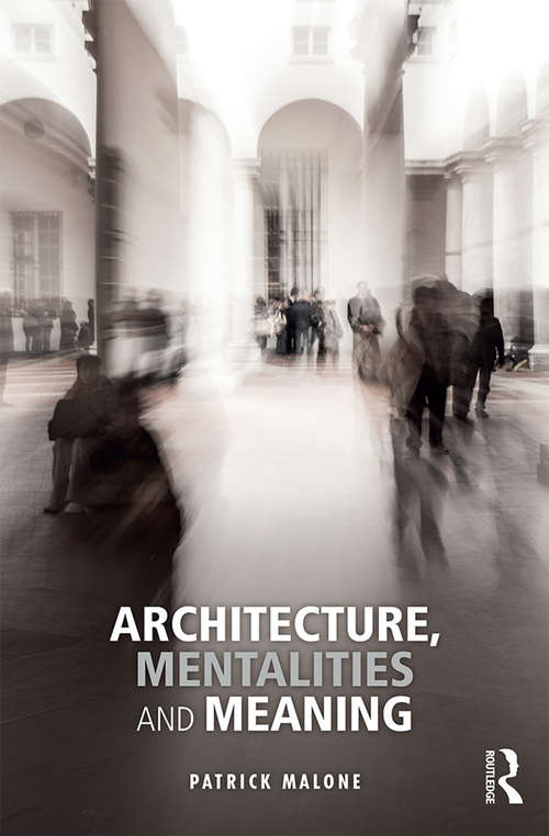 Book cover of Architecture, Mentalities and Meaning
