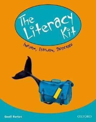 Book cover of The Literacy Kit - Inform, Explain, Describe: student book
