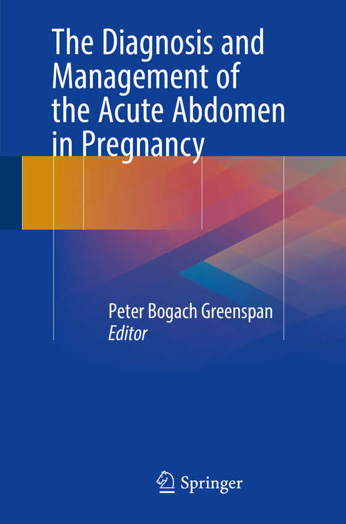 Book cover of The Diagnosis and Management of the Acute Abdomen in Pregnancy