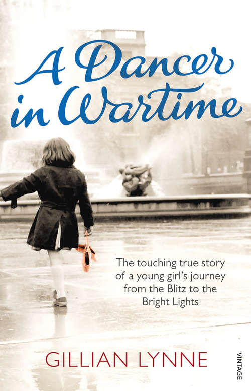 Book cover of A Dancer in Wartime: The touching true story of a young girl's journey from the Blitz to the Bright Lights