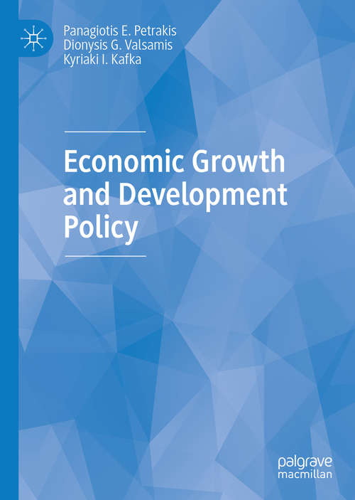 Book cover of Economic Growth and Development Policy (1st ed. 2020)