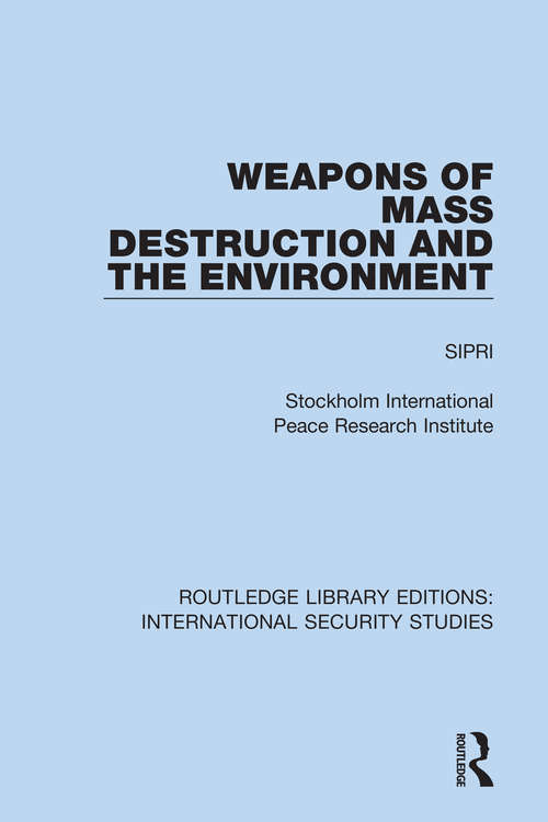 Book cover of Weapons of Mass Destruction and the Environment (Routledge Library Editions: International Security Studies #23)