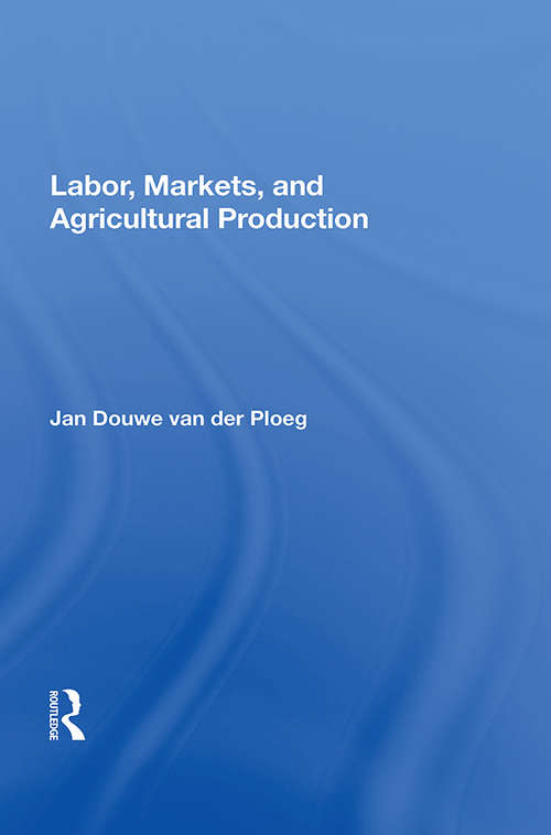 Book cover of Labor, Markets, And Agricultural Production