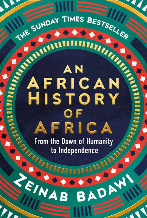 Book cover of An African History of Africa: From the Dawn of Humanity to Independence