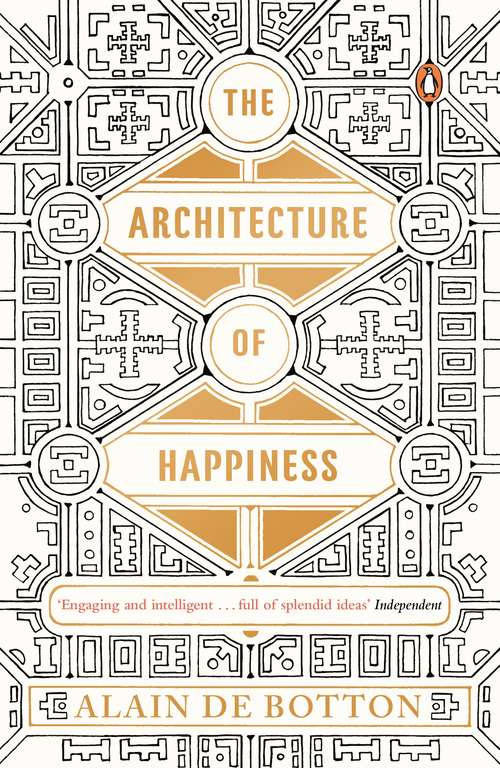 Book cover of The Architecture of Happiness: The Architecture Of Happiness (Vintage International Series)