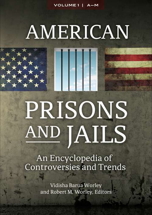 Book cover of American Prisons and Jails [2 volumes]: An Encyclopedia of Controversies and Trends [2 volumes]