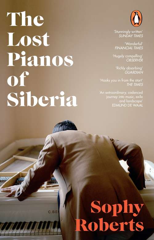 Book cover of The Lost Pianos of Siberia: In search of Russia’s remarkable survivors