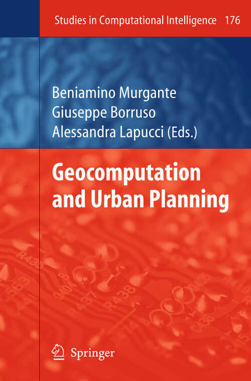 Book cover of Geocomputation and Urban Planning (2009) (Studies in Computational Intelligence #176)