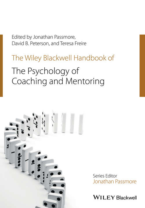 Book cover of The Wiley-Blackwell Handbook of the Psychology of Coaching and Mentoring (Wiley-Blackwell Handbooks in Organizational Psychology)