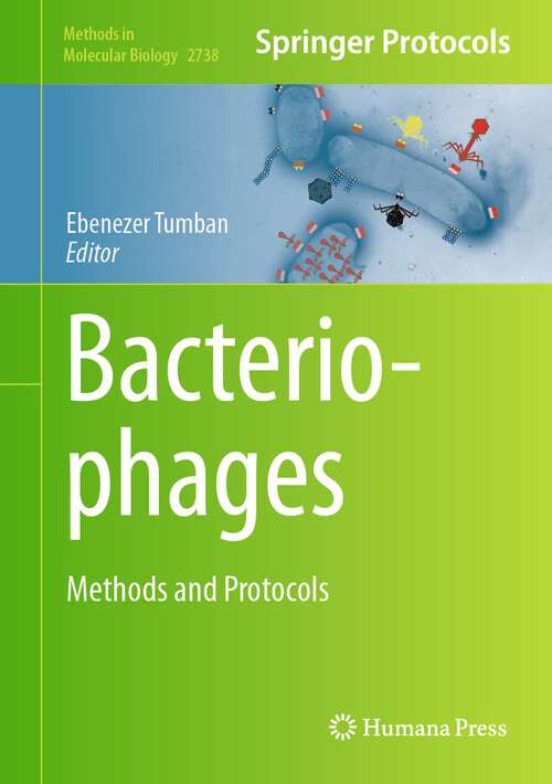 Book cover of Bacteriophages: Methods and Protocols (1st ed. 2024) (Methods in Molecular Biology #2738)