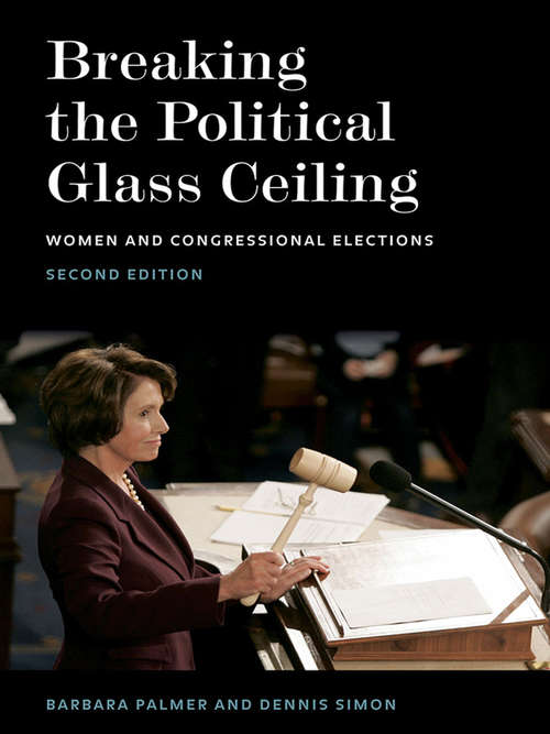 Book cover of Breaking the Political Glass Ceiling: Women and Congressional Elections (2) (Gender Politics--global Issues Ser.)
