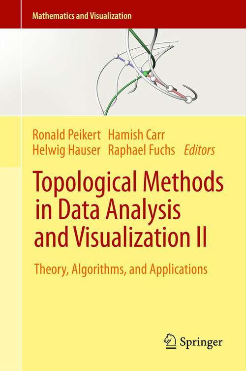Book cover of Topological Methods in Data Analysis and Visualization II: Theory, Algorithms, and Applications (2012) (Mathematics and Visualization)