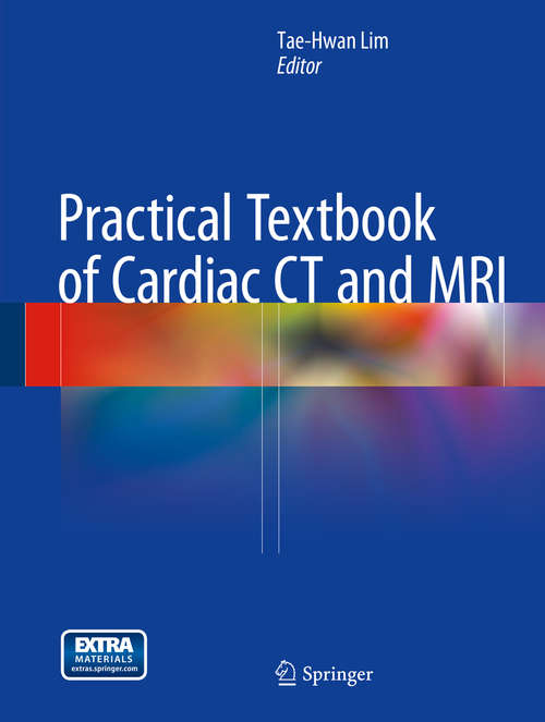 Book cover of Practical Textbook of Cardiac CT and MRI (2015)