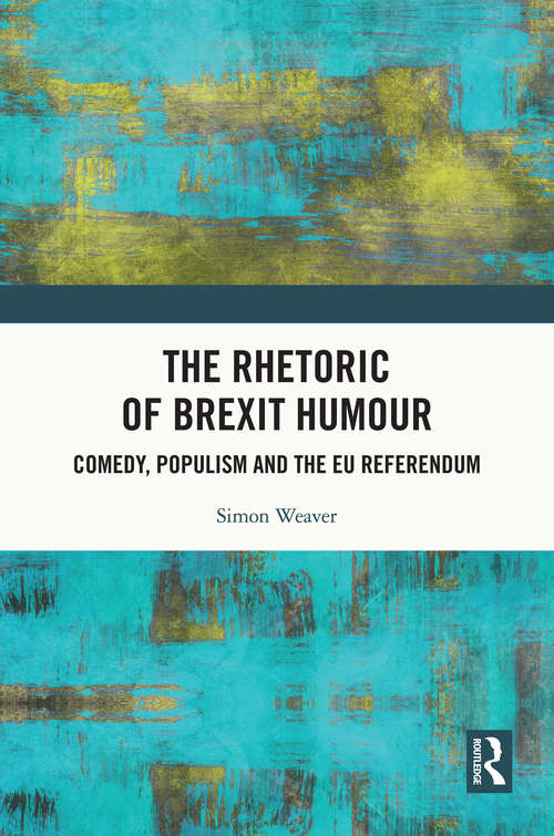 Book cover of The Rhetoric of Brexit Humour: Comedy, Populism and the EU Referendum