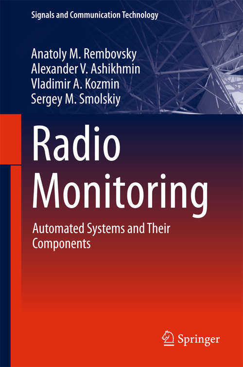 Book cover of Radio Monitoring: Automated Systems and Their Components (Signals and Communication Technology #43)