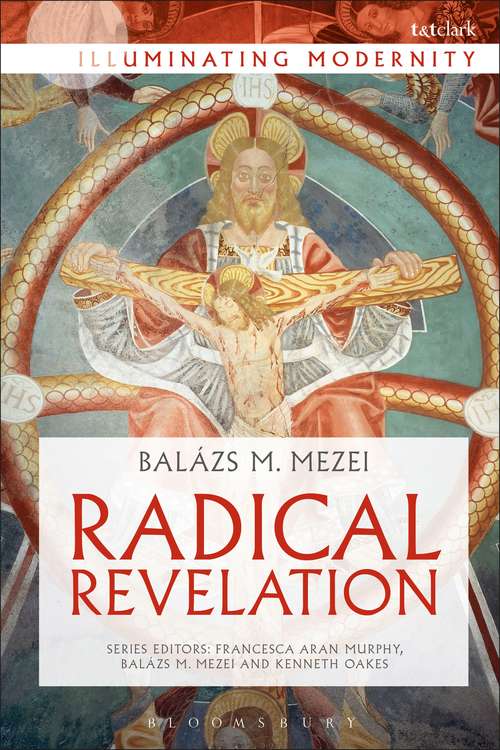 Book cover of Radical Revelation (Illuminating Modernity)