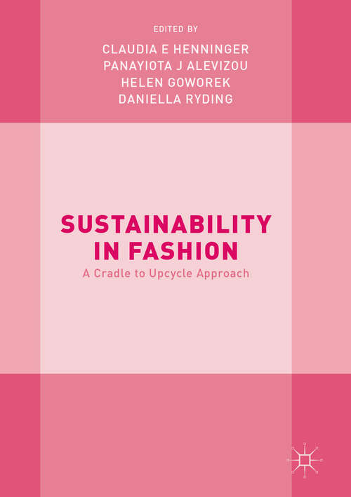 Book cover of Sustainability in Fashion: A Cradle to Upcycle Approach