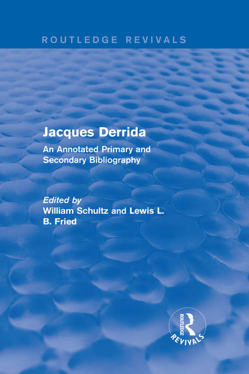 Book cover of Jacques Derrida (Routledge Revivals): An Annotated Primary and Secondary Bibliography