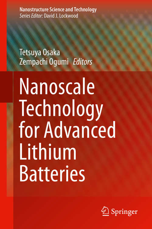 Book cover of Nanoscale Technology for Advanced Lithium Batteries (2014) (Nanostructure Science and Technology #182)