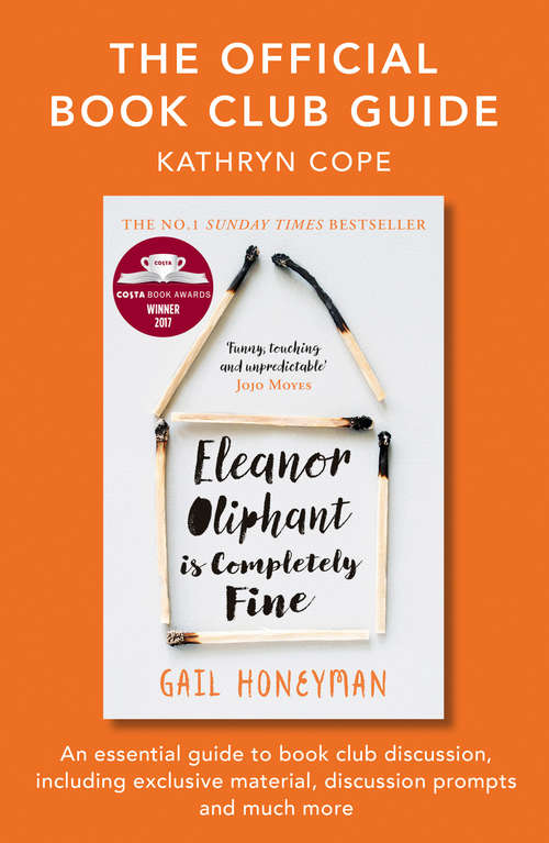 Book cover of The Official Book Club Guide: Eleanor Oliphant is Completely Fine (ePub edition)