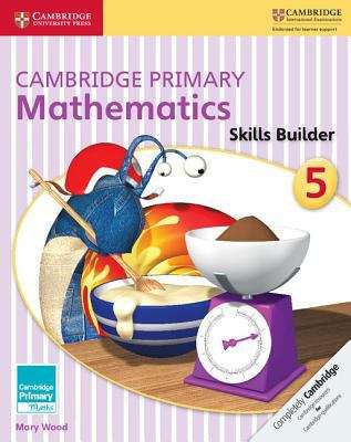Book cover of Cambridge Primary Mathematics. Skills Builders 5 (Cambridge Primary Maths Ser. (PDF))