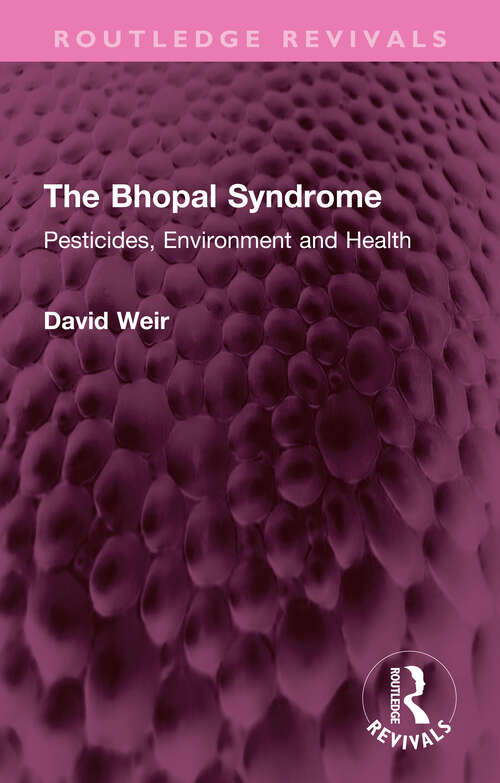 Book cover of The Bhopal Syndrome: Pesticides, Environment and Health (Routledge Revivals)