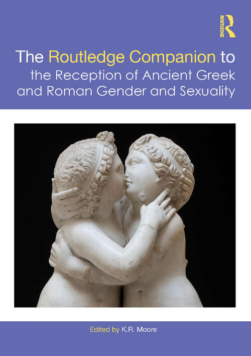 Book cover of The Routledge Companion to the Reception of Ancient Greek and Roman Gender and Sexuality