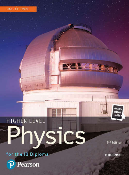 Book cover of Pearson Baccalaureate Physics Higher Level 2nd Edition (Pearson International Baccalaureate Diploma: International Editions)