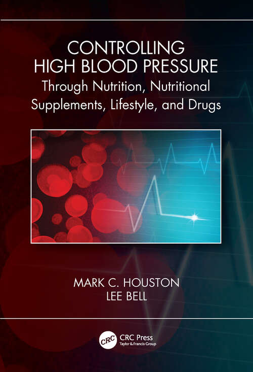 Book cover of Controlling High Blood Pressure through Nutrition, Supplements, Lifestyle and Drugs